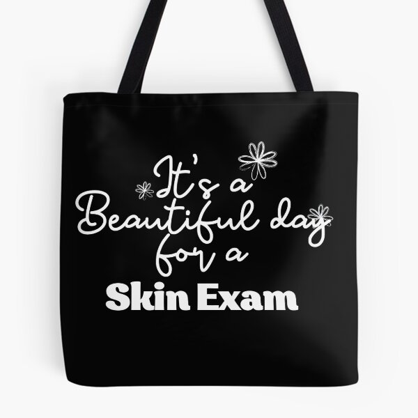Item preview, It's a Beautiful day for a skin exam designed and sold by Oreo2020 Creations.