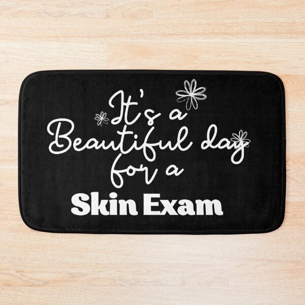 Item preview, It's a Beautiful day for a skin exam designed and sold by Oreo2020 Creations.