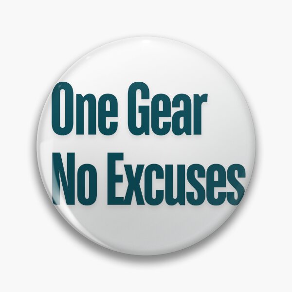 Item preview, One Gear No Excuses designed and sold by AchromaticM.