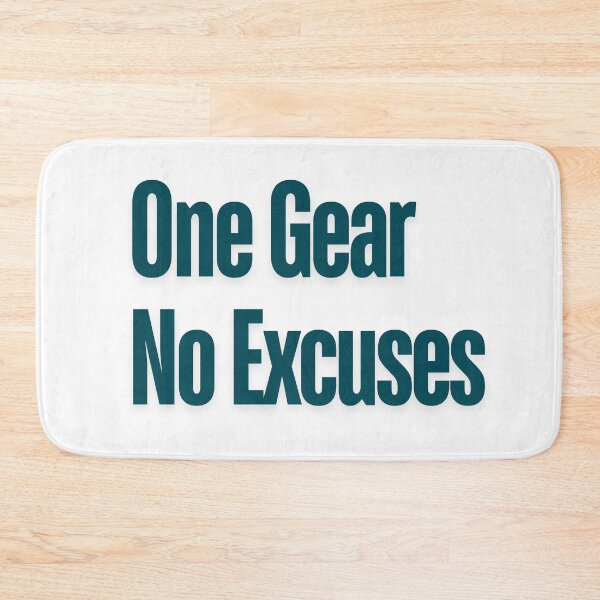 Item preview, One Gear No Excuses designed and sold by AchromaticM.