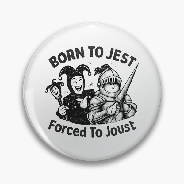 Item preview, Born to Jest Forced To Joust designed and sold by CloudyPress.