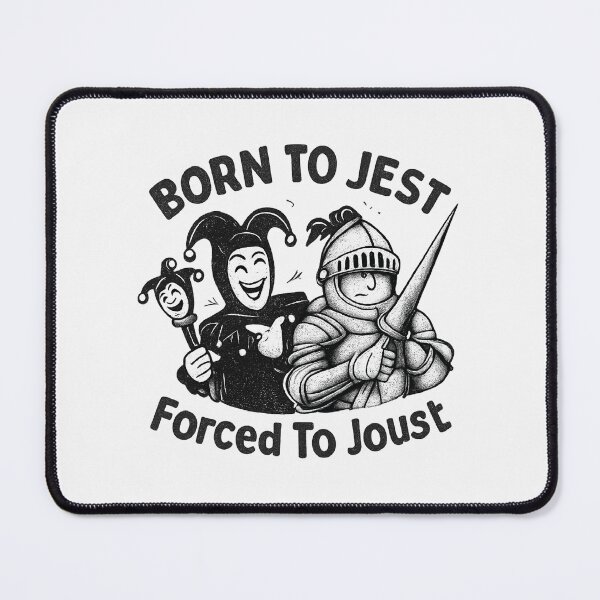 Item preview, Born to Jest Forced To Joust designed and sold by CloudyPress.