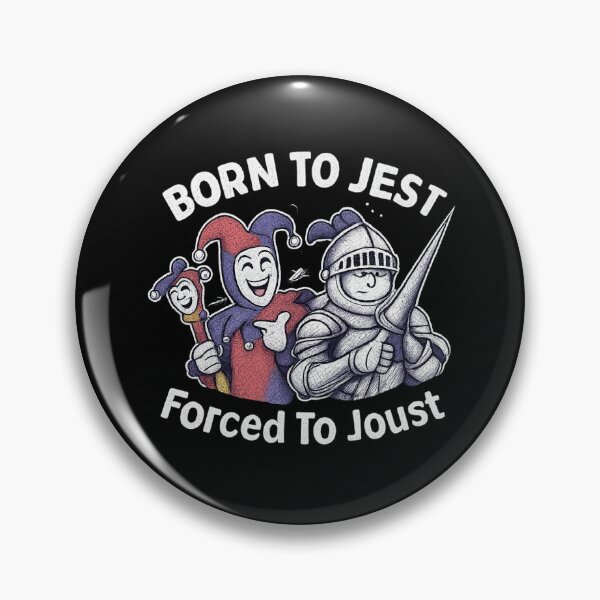 Item preview, Born to Jest Forced To Joust designed and sold by CloudyPress.