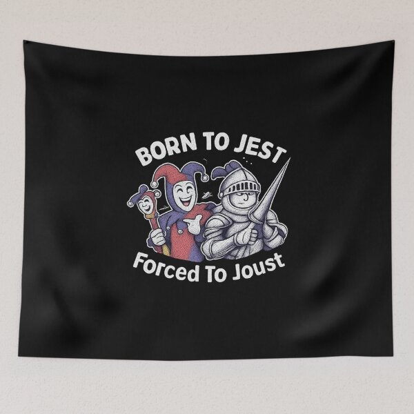 Item preview, Born to Jest Forced To Joust designed and sold by CloudyPress.