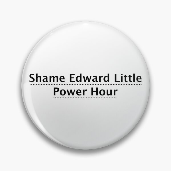 Item preview, Shame Edward Little Power Hour designed and sold by zipegs.