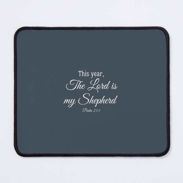 Item preview, This Year The Lord Is My Shepherd Psalm 23 1 Christian Faith Inspirational Typography Design designed and sold by Gahyl7.