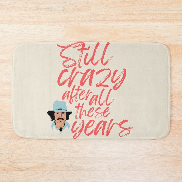 Item preview, Still crazy after all these years designed and sold by seancarolan.