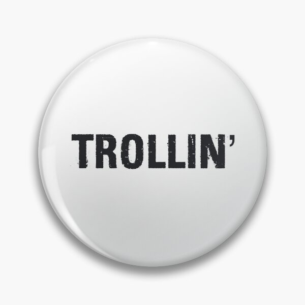 Item preview, Trollin, Gritty Typography  designed and sold by Memes N Lore .