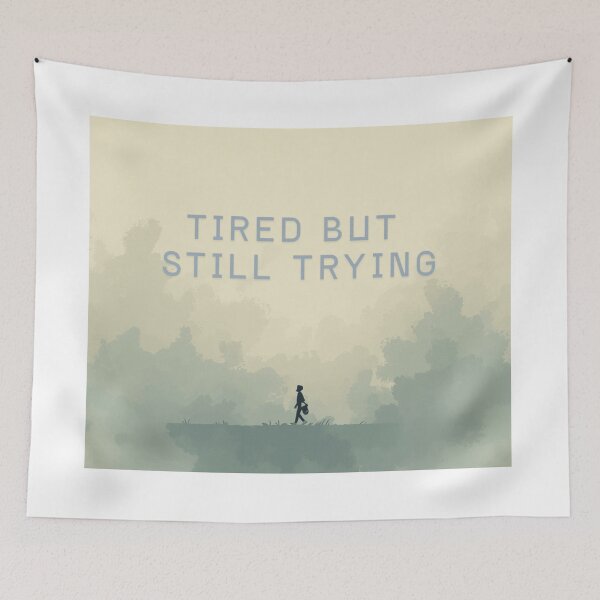 Item preview, TIRED BUT STILL TRYING designed and sold by HelloThereStore.