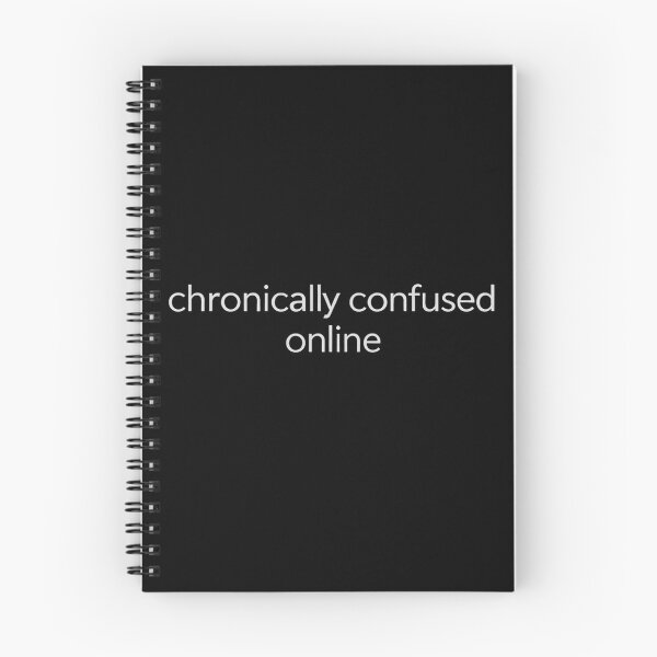 Item preview, Chronically Confused Online – Relatable Internet Humor Text Design designed and sold by AddictiveDesign.