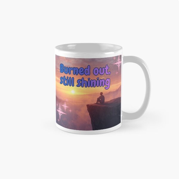 Item preview, Burned out, still shining designed and sold by HelloThereStore.