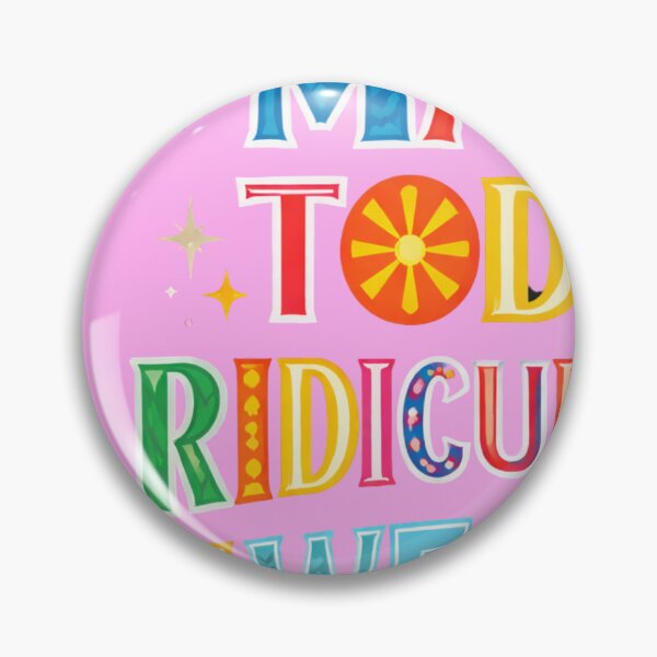 Item preview, Make Today Ridiculously Awesome For Positive People designed and sold by wolfwitcherika.