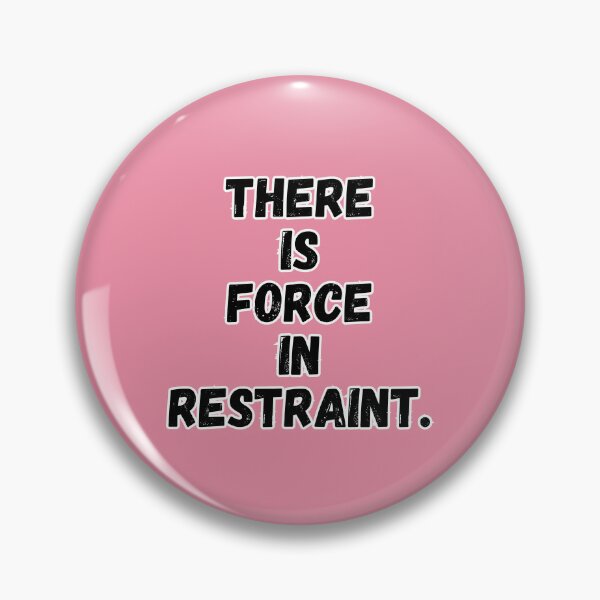 Item preview, There Is Force In Restraint – Stoic Minimal Strength Quote designed and sold by GentleForce.