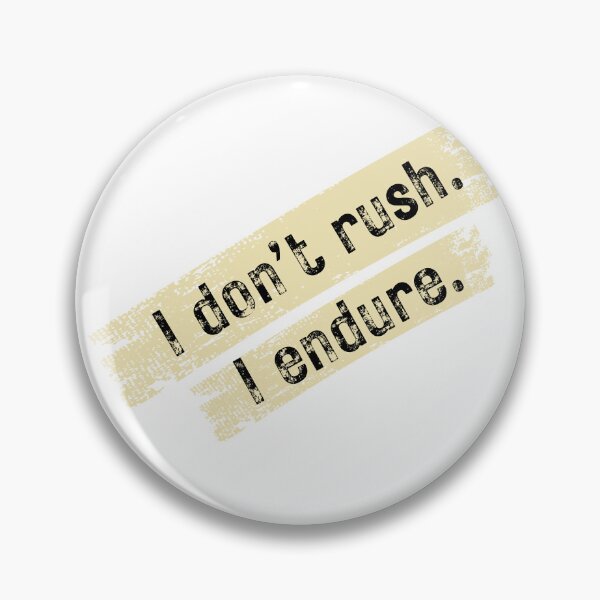 Item preview, I Don’t Rush, I Endure – Calm Strength Minimal Quote designed and sold by GentleForce.