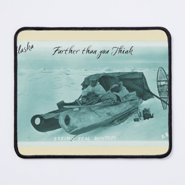 Item preview, Alaska: Further than you think (Eskimo Seal Hunters) designed and sold by NoisyNosyNancy.