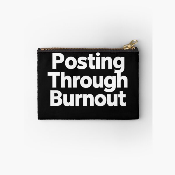 Item preview, Posting Through Burnout – Relatable Social Media Burnout Quote designed and sold by AddictiveDesign.