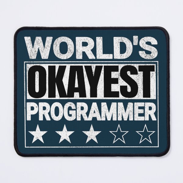 Item preview, World's Okayest Programmer Funny Quote designed and sold by NosandEdgy.