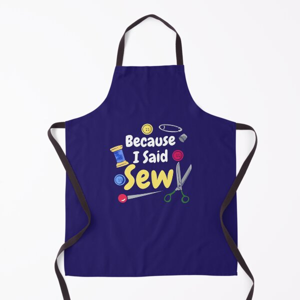 Item preview, Because I Said Sew designed and sold by jaygo.
