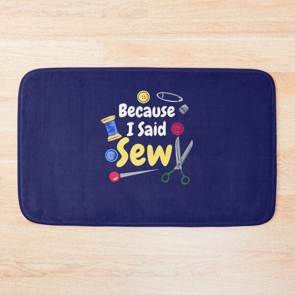 Item preview, Because I Said Sew designed and sold by jaygo.
