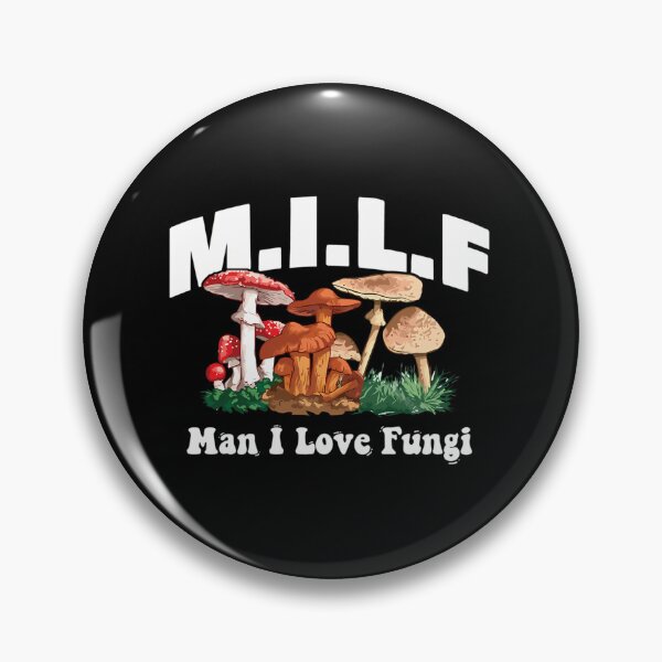 Item preview, M.I.L.F Man I Love Fungi Funny Mushroom Pun designed and sold by ghangbjarni9.