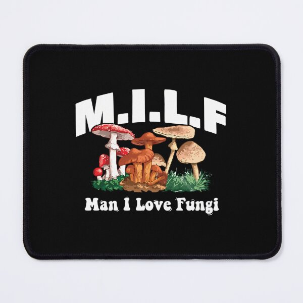 Item preview, M.I.L.F Man I Love Fungi Funny Mushroom Pun designed and sold by ghangbjarni9.