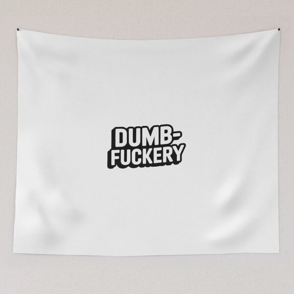 Item preview, Dumb Fuckery Bold Typography – Sarcastic Funny Quote Design designed and sold by Dospart.