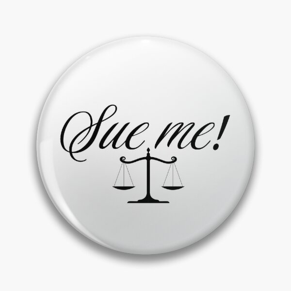 Item preview, Sue me! designed and sold by michelledakis.