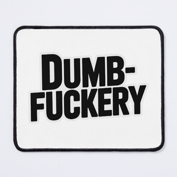 Item preview, Dumb Fuckery Sticker – Bold Funny Typography Quote designed and sold by Dospart.
