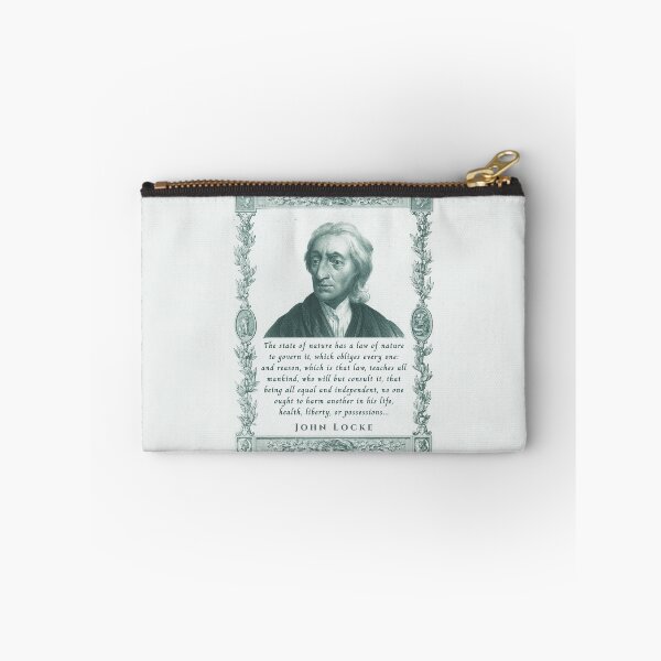 Item preview, John Locke quote: The state of nature has a law of nature to govern it, which obliges every one: and reason, which is that law, teaches all mankind, designed and sold by artbleed.