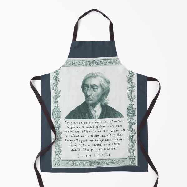 Item preview, John Locke quote: The state of nature has a law of nature to govern it, which obliges every one: and reason, which is that law, teaches all mankind, designed and sold by artbleed.