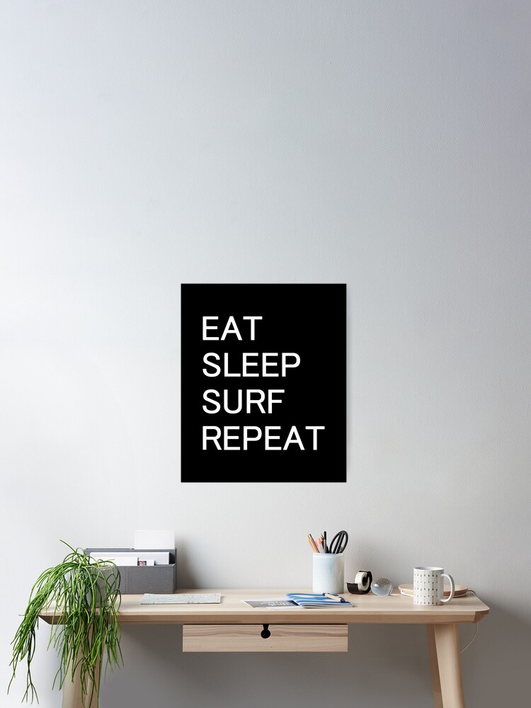 Thumbnail 2 of 3, Poster, Eat Sleep Surf Repeat designed and sold by PicasmusTech.