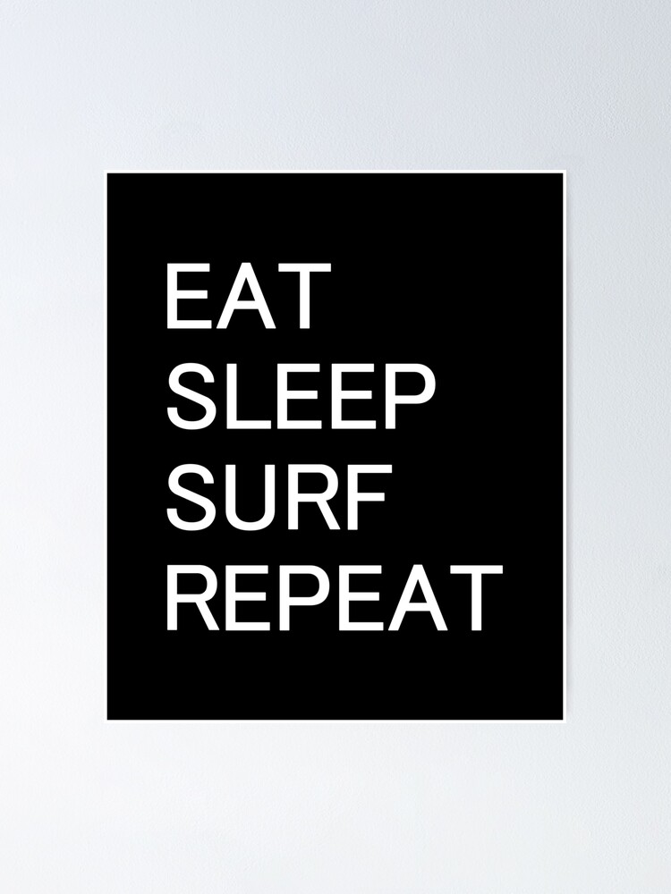 Thumbnail 1 of 3, Poster, Eat Sleep Surf Repeat designed and sold by PicasmusTech.