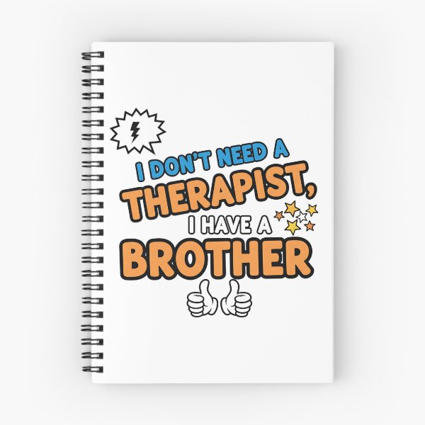 Item preview, Funny Brother Shirt – I Don’t Need a Therapist I Have a Brother designed and sold by Muzgle.