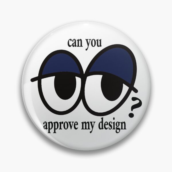 Item preview, Approve My Design designed and sold by lof-designs.