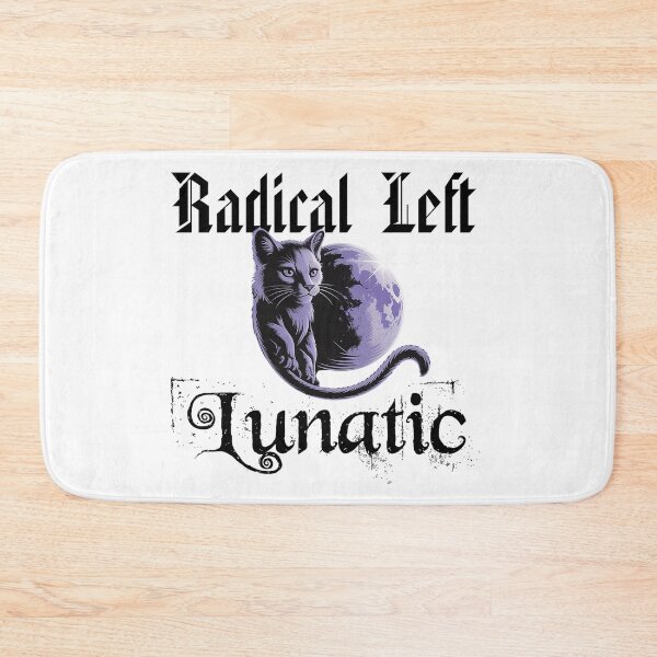 Item preview, Radical-left-lunatic designed and sold by Ash Mary's Designs.
