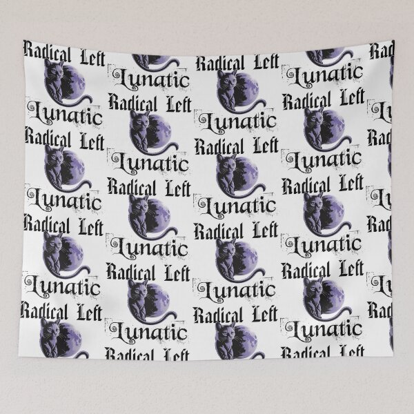 Item preview, Radical-left-lunatic designed and sold by Ash Mary's Designs.
