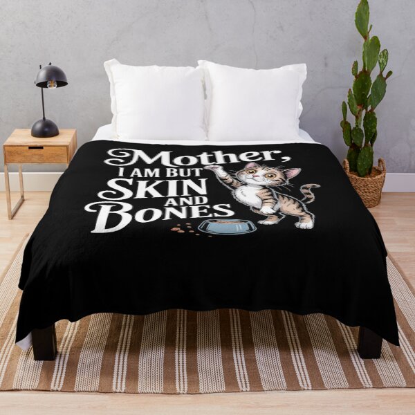 Item preview, Mother, I Am But Skin and Bones Cat Mom Cat Lover  designed and sold by Mateusz Majcherek.