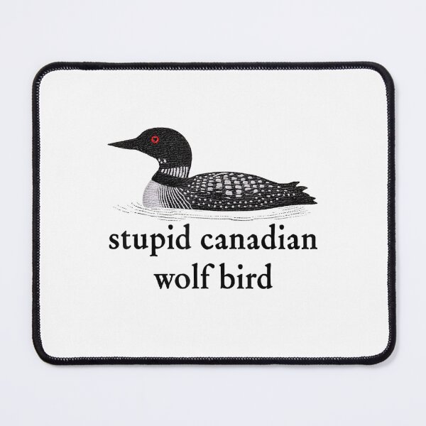 Item preview, Stupid Canadian Wolf Bird  designed and sold by ivotee.