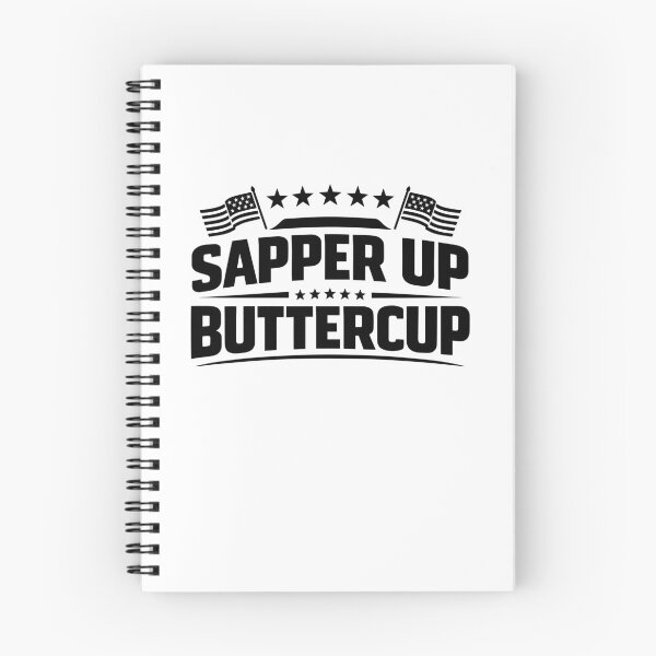 Item preview, Sapper Up Buttercup – Funny US Military Encouraging phrase designed and sold by gunaone-design.