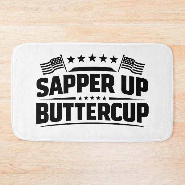 Item preview, Sapper Up Buttercup – Funny US Military Encouraging phrase designed and sold by gunaone-design.