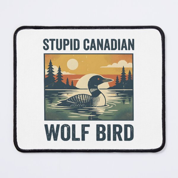 Item preview, Stupid Canadian Wolf Bird designed and sold by ivotee.