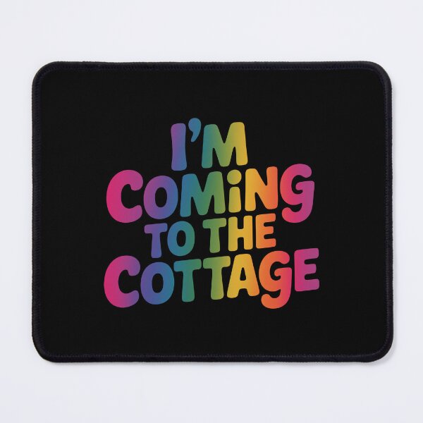 Item preview, I'm Coming To The Cottage designed and sold by Colartinatin.