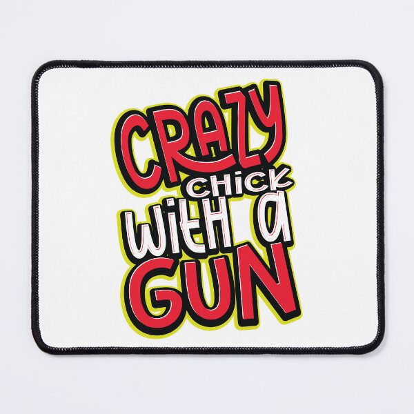 Item preview, Crazy Chick with a Gun! designed and sold by EEJimenez.