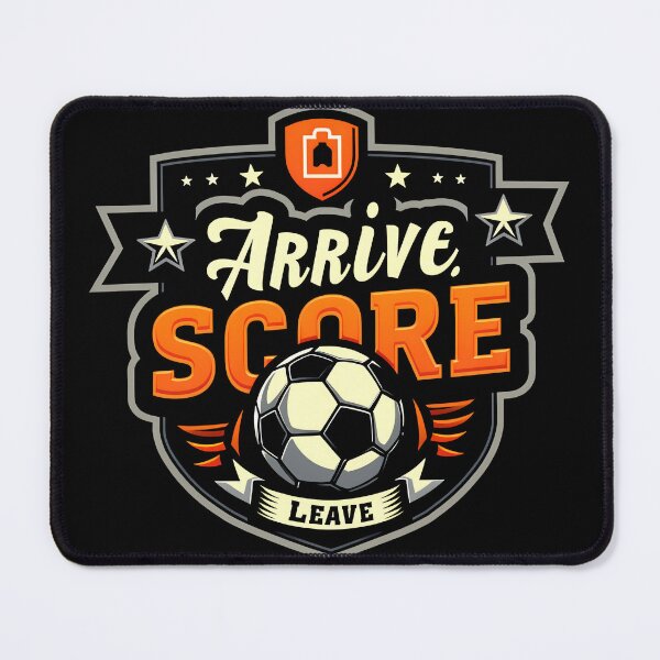 Item preview, Funny Soccer Arrive Score Leave Football Design designed and sold by MimsTees.