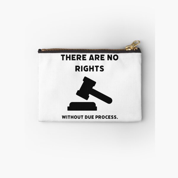 Item preview, There are no rights without due process  designed and sold by Rachel the Artist .