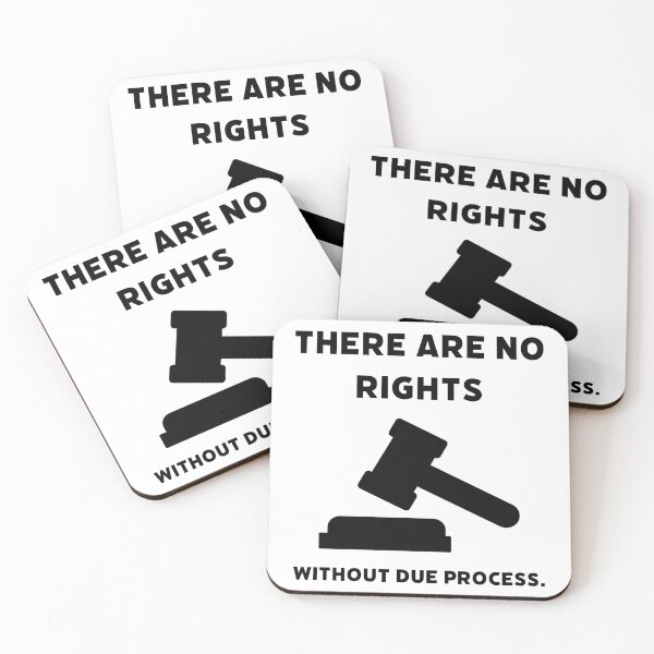 Item preview, There are no rights without due process  designed and sold by Rachel the Artist .