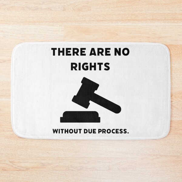 Item preview, There are no rights without due process  designed and sold by Rachel the Artist .