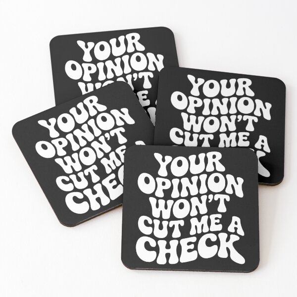 Item preview, Your Opinion Won't Cut Me A Check designed and sold by theartfulaspie.