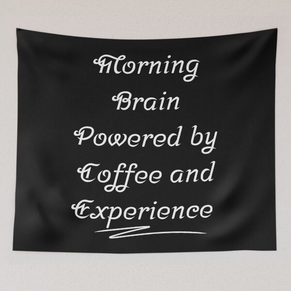 Item preview, Morning Brain Powered by Coffee and Experience – Sarcastic Knowledge Tee designed and sold by ChameraDesign.