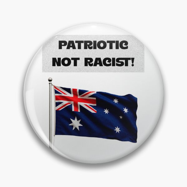 Item preview, Patriotic not Racist! designed and sold by Glen McDonald.